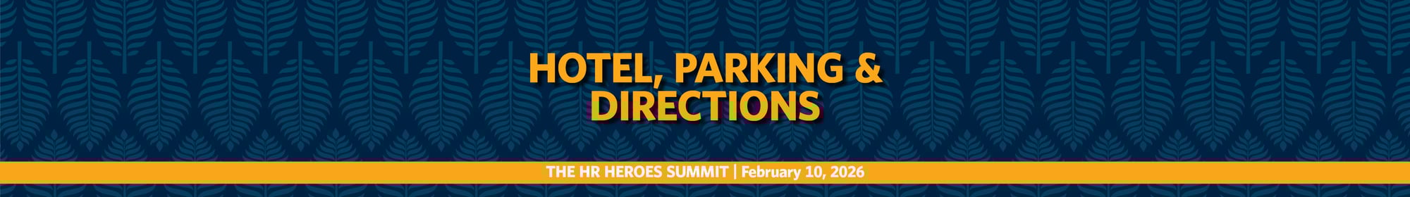 HR Heroes Summit Landing Page Header - hotel, parking, directions HR Heroes Summit Landing Page Header - hotel, parking, directions